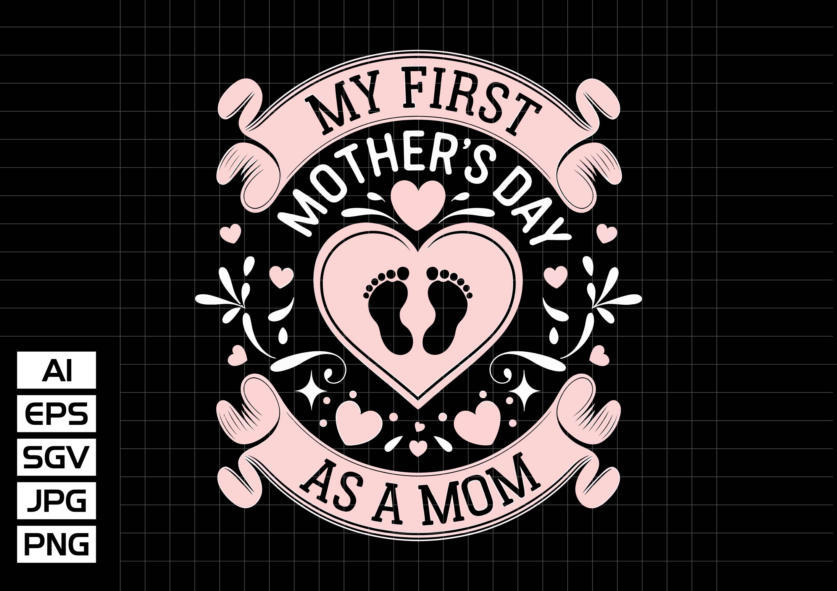 My First Time First Mother’s Day Graphic by VectorFLY · Creative Fabrica