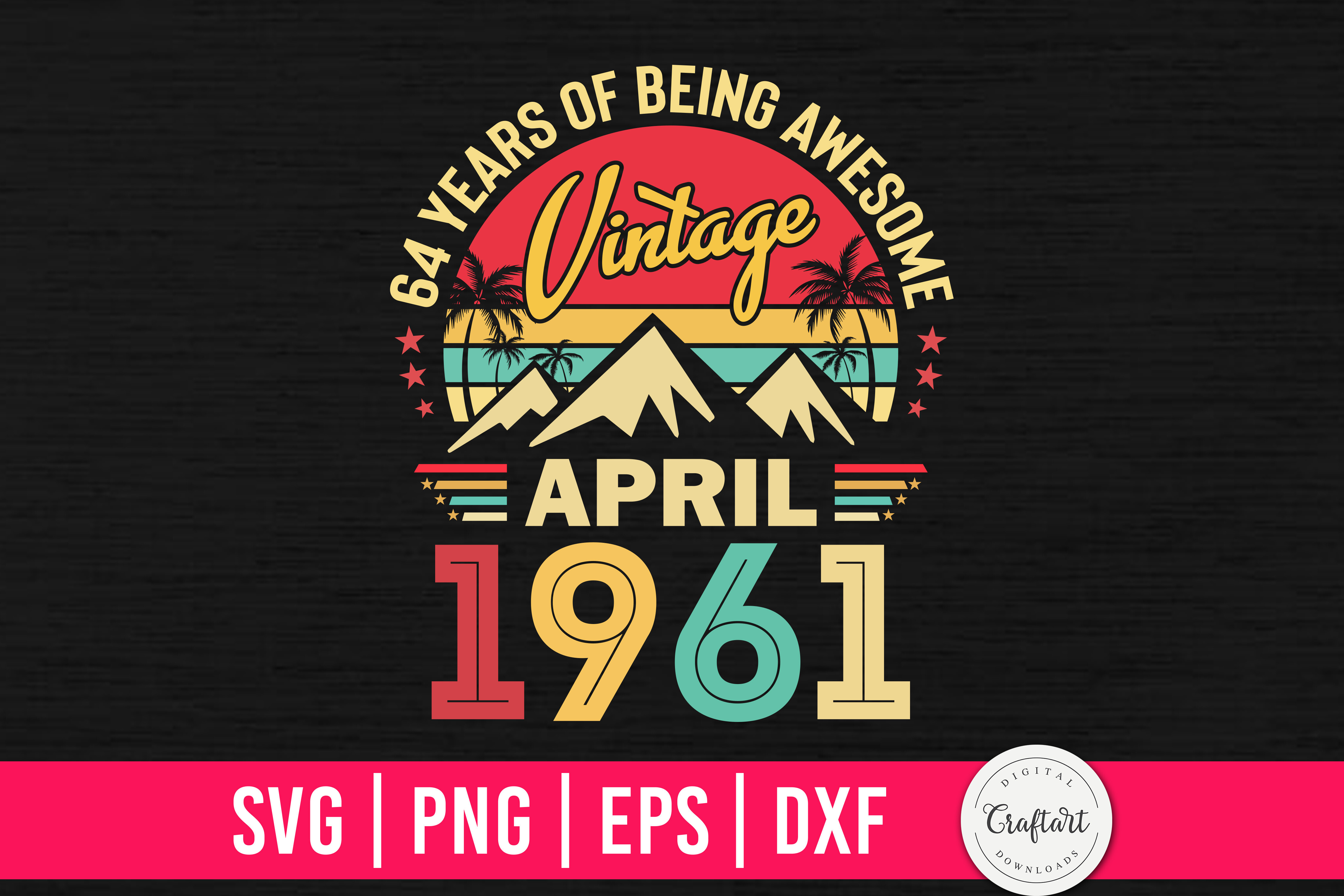 Vintage 1961 April 64th Birthday Graphic by CraftartSVG · Creative Fabrica