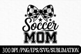 Soccer Mom Bow Graphic Design Shirt Graphic by mamtaj019838 · Creative ...