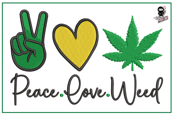 Peace Love Weed