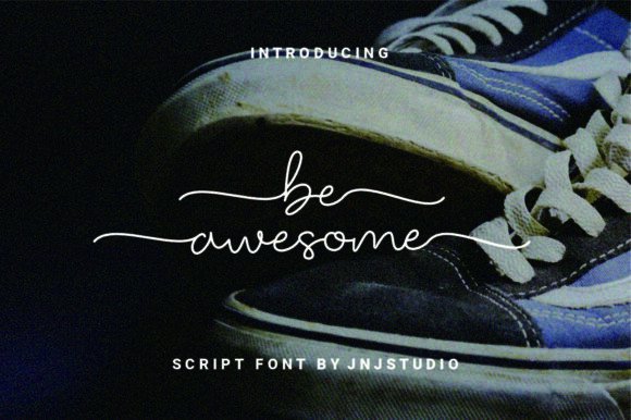 Be Awesome Script & Handwritten Font By JNJ studio