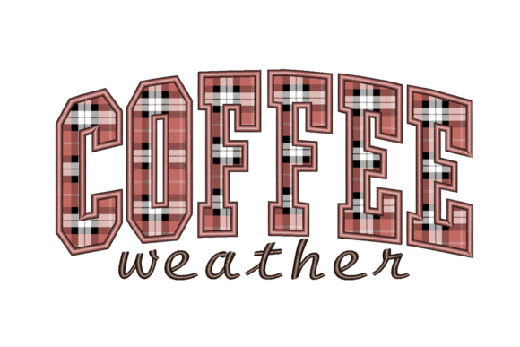 Coffee Weather Applique Embroidery