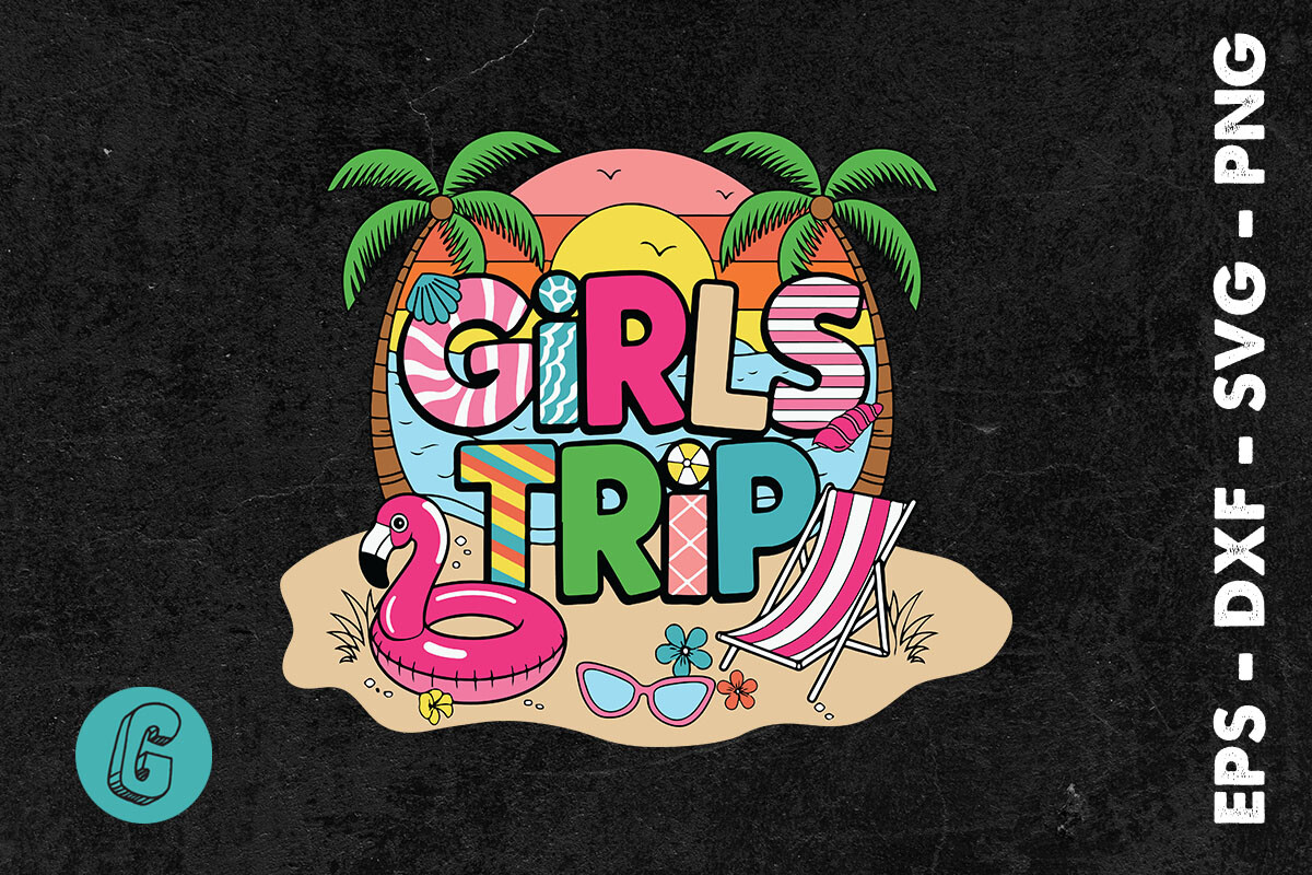 Girls Trip Summer Cool Vibes SVG Graphic by Glamour · Creative Fabrica