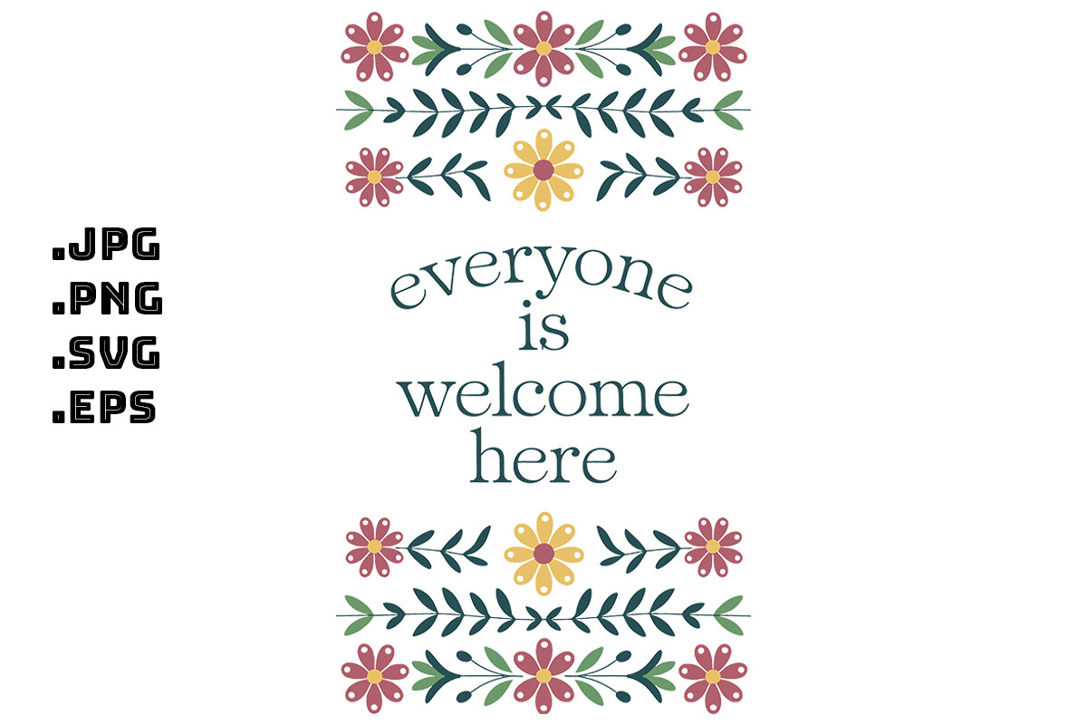 Everyone is Welcome Here Graphic by Joanna Redesiuk · Creative Fabrica
