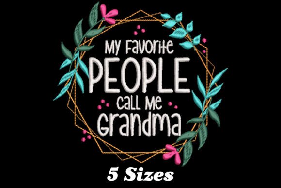 My Favorite People Call Me Grandma