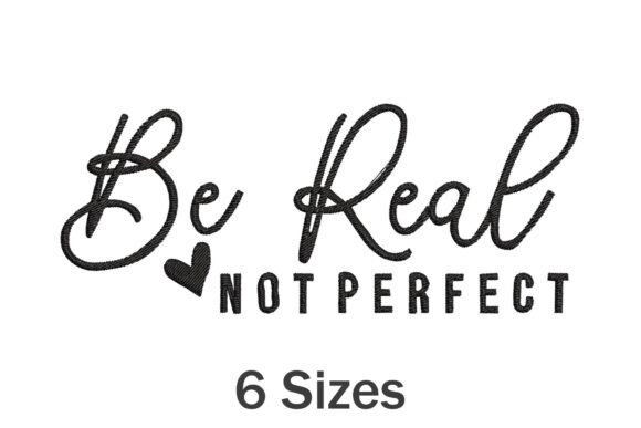 Be Real Not Perfect