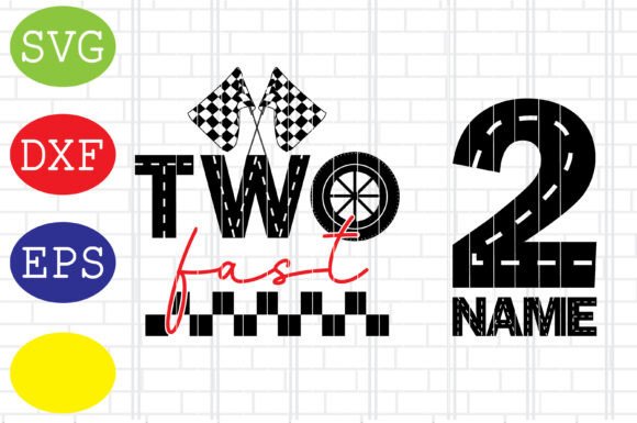 Two Fast Birthday Boy, Racing Car Svg Graphic Crafts By DigitalSvgFiles