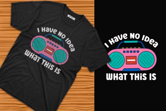 80s Retro "I Have No Idea What This is"