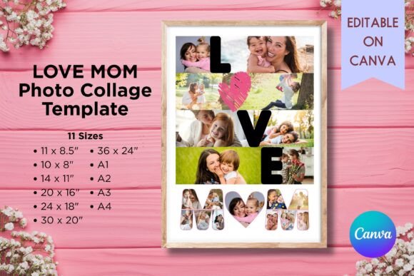 LOVE MOM Photo Collage Template - CANVA