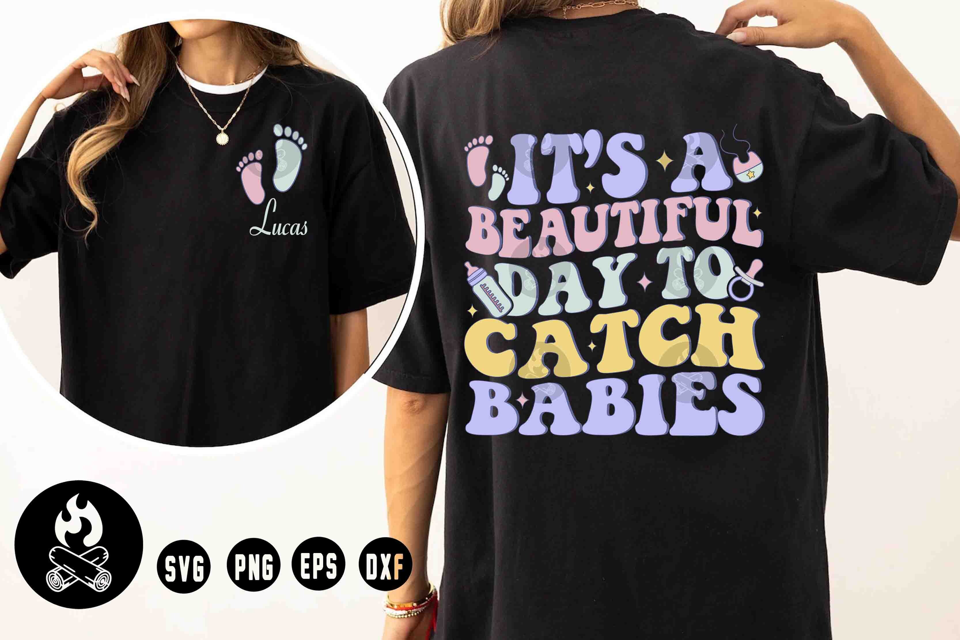 Beautiful Day to Catch Babies SVG Graphic by Campfire Stories ...