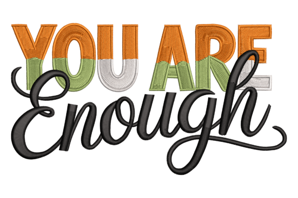 You Are Enough