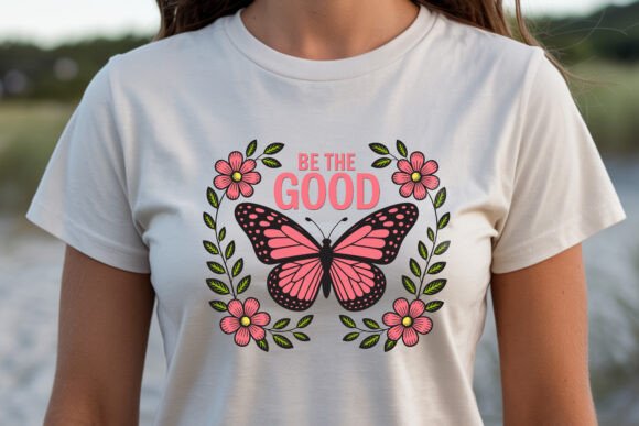 Be the Good Butterfly SVG Design Graphic T-shirt Designs By trendyhunt43