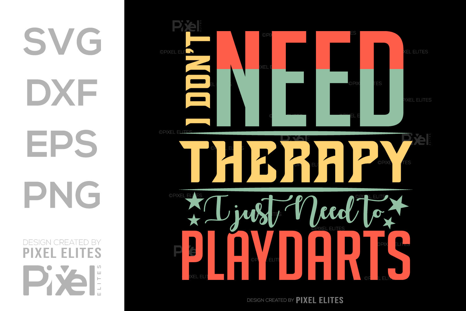I Dont Need Therapy I Just Need to Play Graphic by Pixel Elites ...