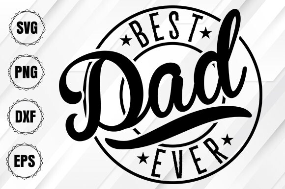 Best Dad Ever Svg,Fathers Day Svg