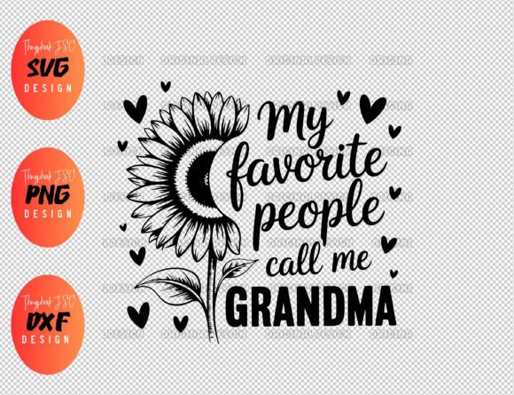 My Favorite People Call Me Grandma Svg Graphics