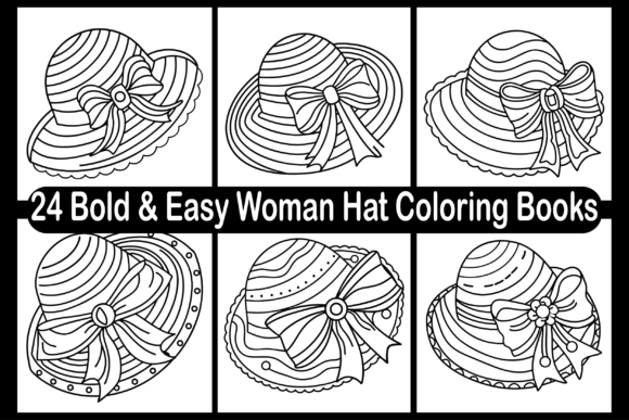 24 Bold & Easy Woman Hat Coloring Books