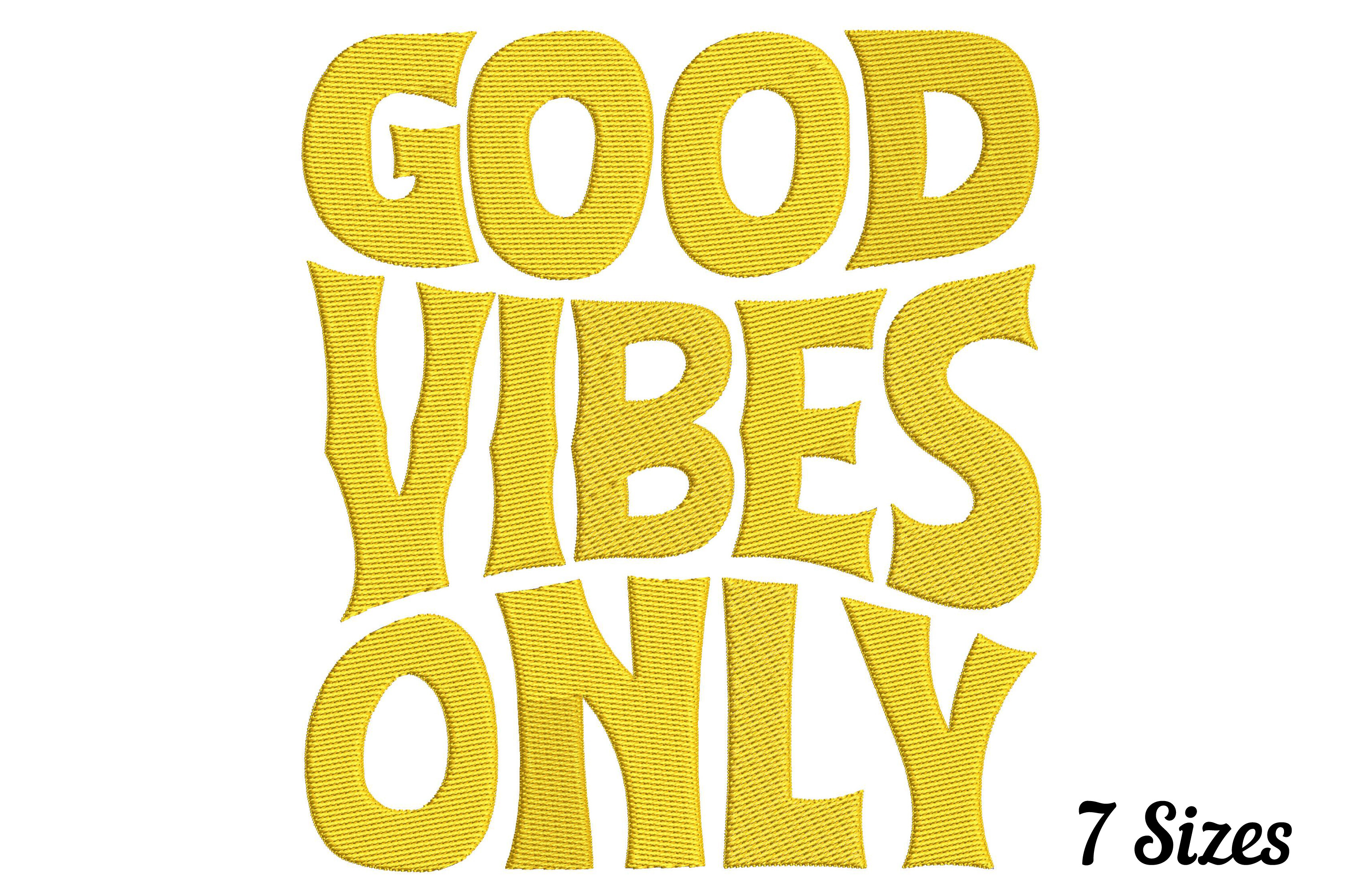 Good Vibes Only