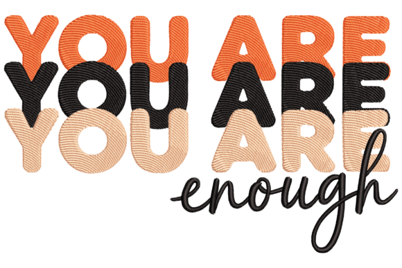You Are Enough