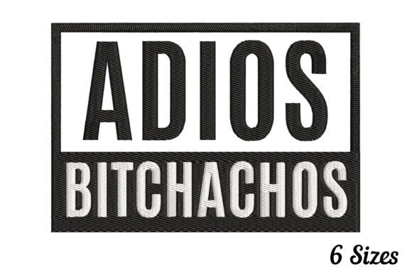 Adios Bitchachos