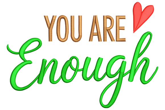 You Are Enough