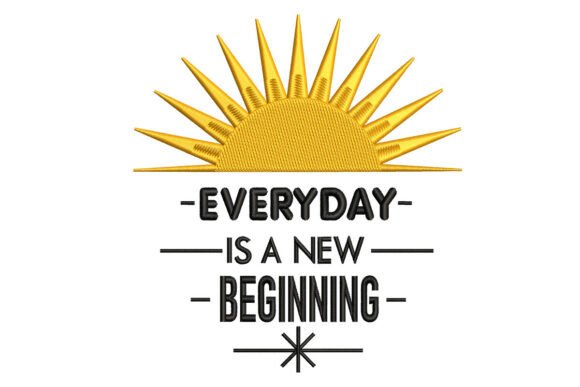 Everyday is a New Beginning