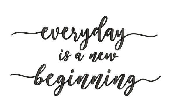 Everyday is a New Beginning - Quote