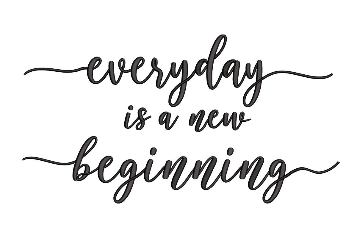 Everyday is a New Beginning - Quote