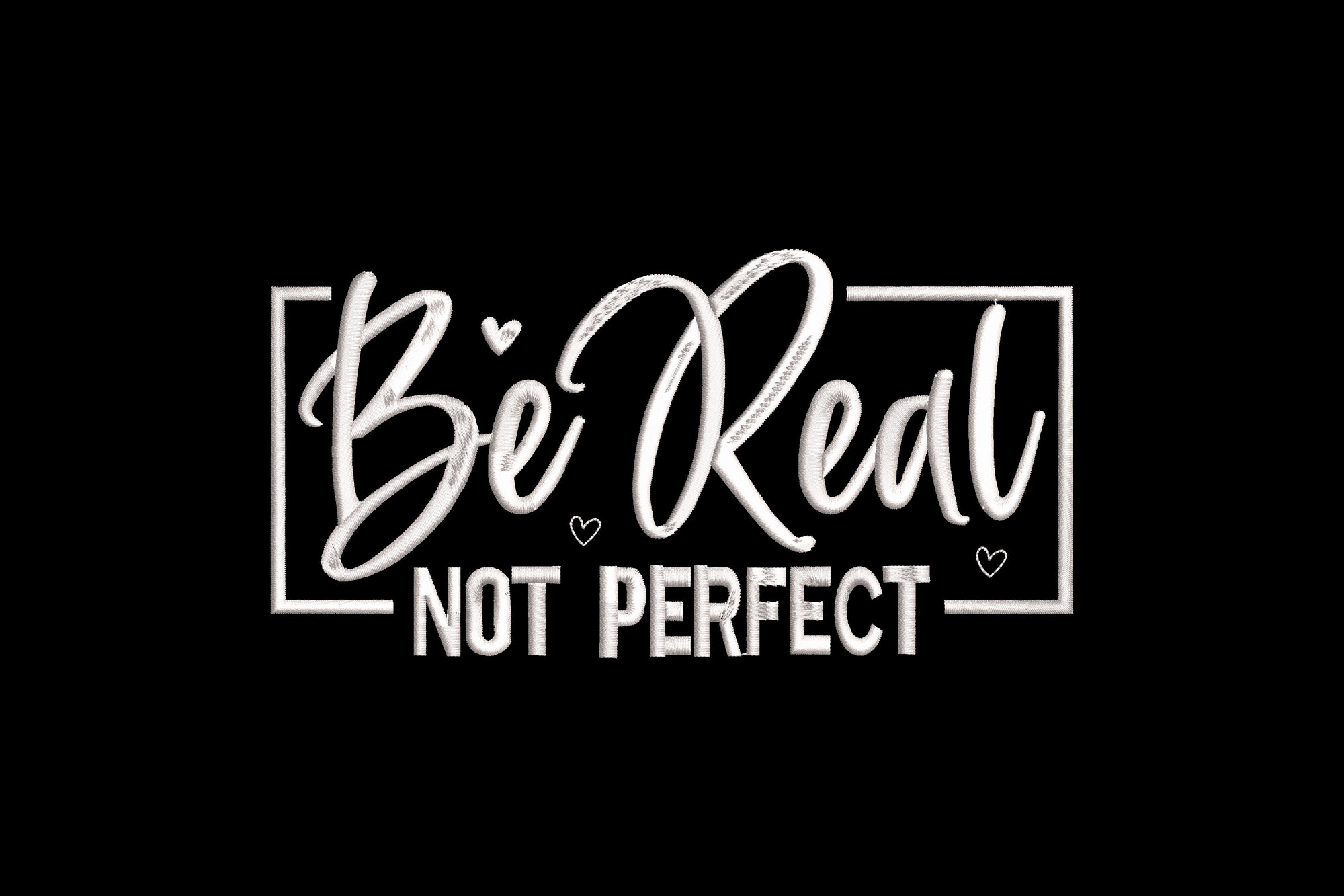 Be Real Not Perfect