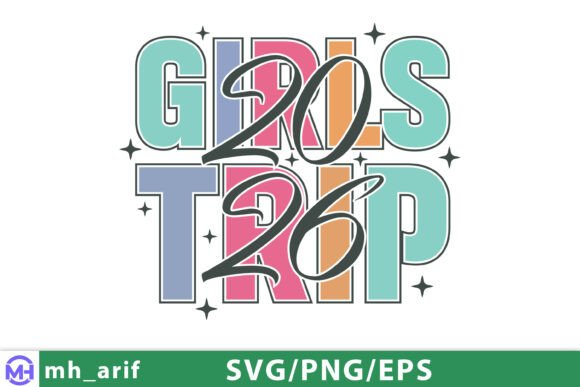 Girls Trip 2026 SVG, Matching Vacation Graphic by mh_arif · Creative ...
