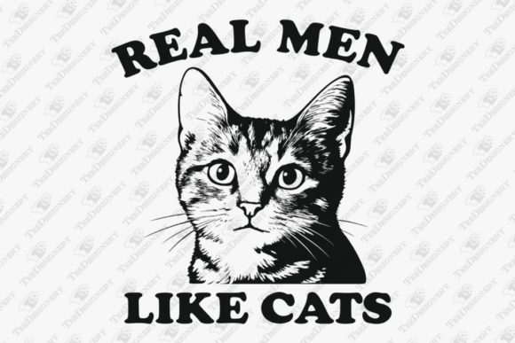 Real Men Like Cats Proud Cat Dad SVG humor design for shirts and mugs