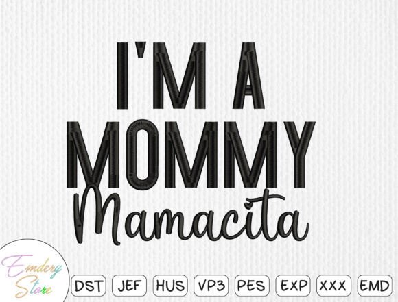 I’m a Mommy Mamacita