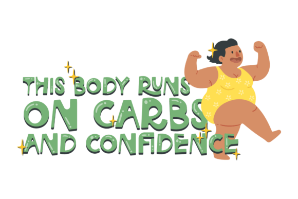 Carbs & Confidence Graphic by Everglyph Designs · Creative Fabrica