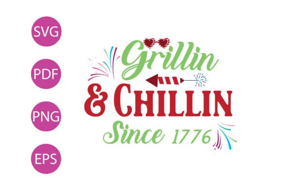 Preview of Grillin’ & Chillin’ Since 1776 T-shirt, sticker, and sublimation design