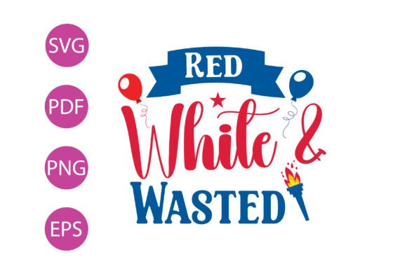 Preview of Red, White & Wasted T-shirt, sticker, and sublimation design