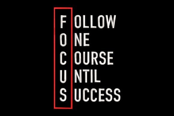 Follow One Course Until Success