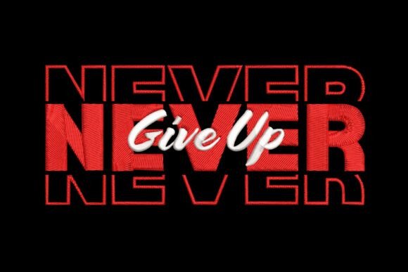 Never Give Up