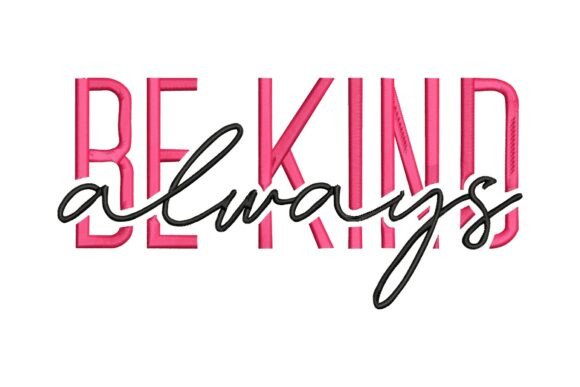 Be Kind Always