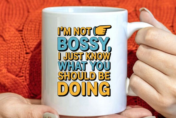 Bossy Funny Quote Coffee Mug Clipart Graphics