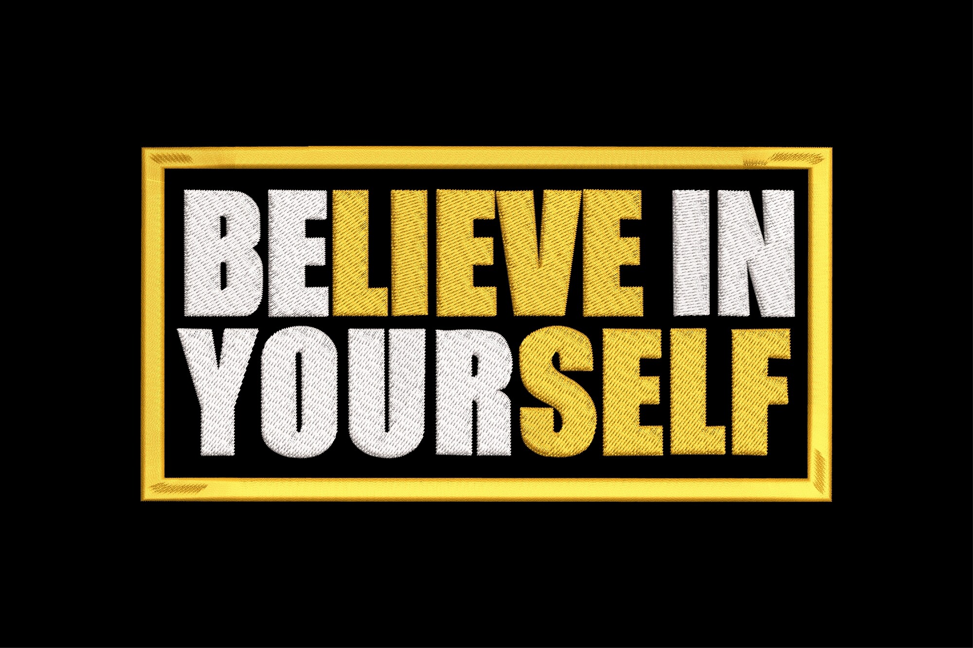 Believe in Yourself
