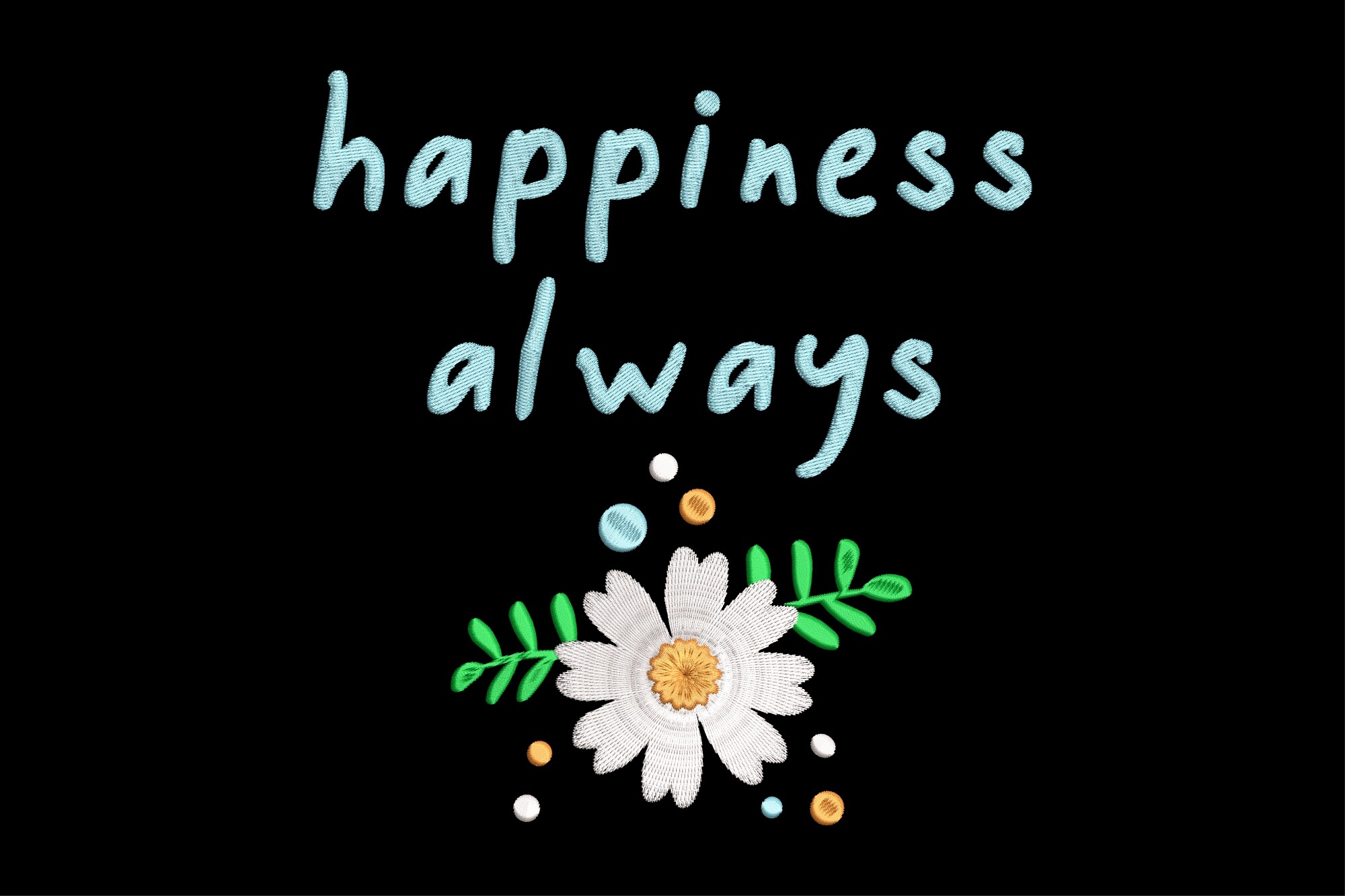 Happiness Always Daisy Flower
