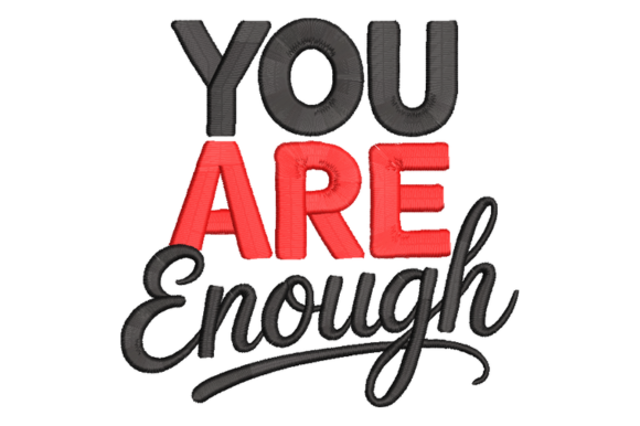You Are Enough