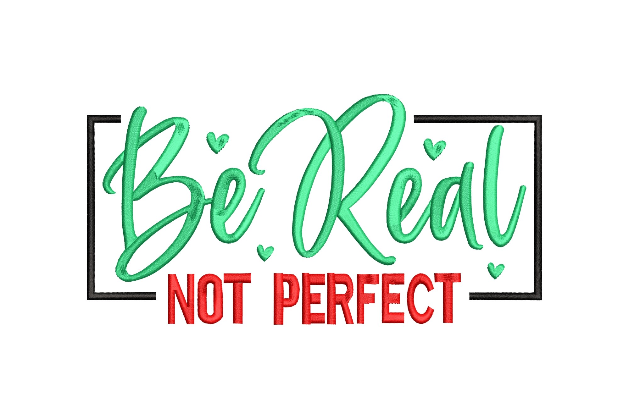 Be Real Not Perfect