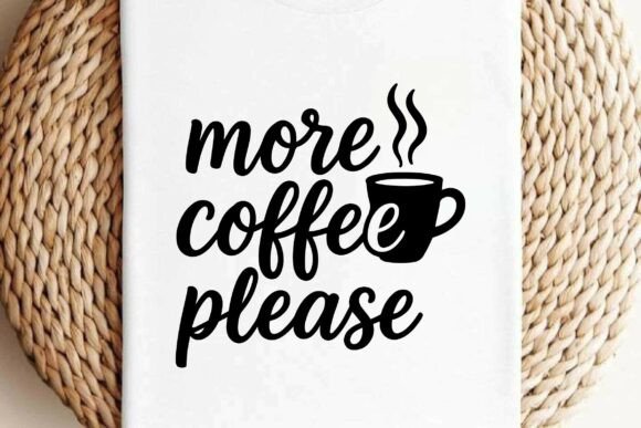 More Coffee Please Graphics