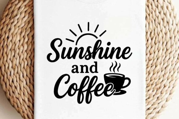 Sunshine And Coffee Graphics
