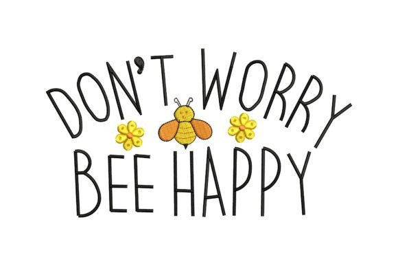 Don't Worry Bee Happy