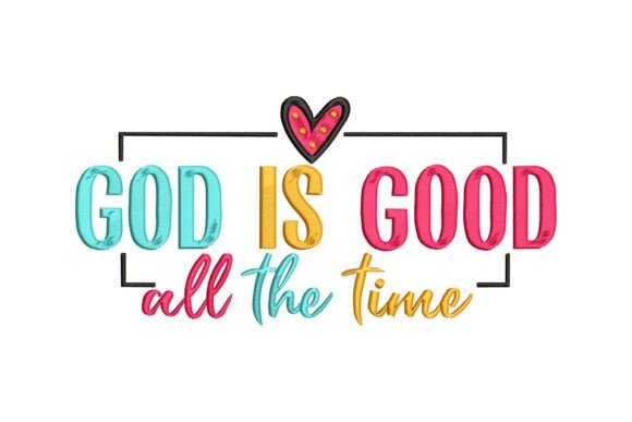 God is Good All the Time