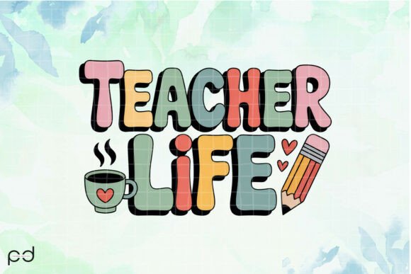 Teacher Life Graphics