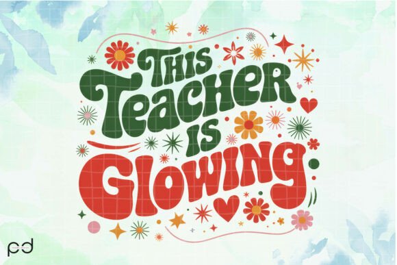 This Teacher is Glowing Graphics
