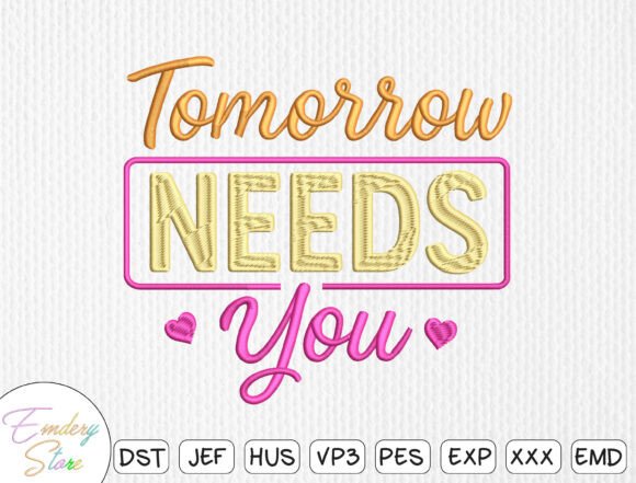 Tomorrow Needs You