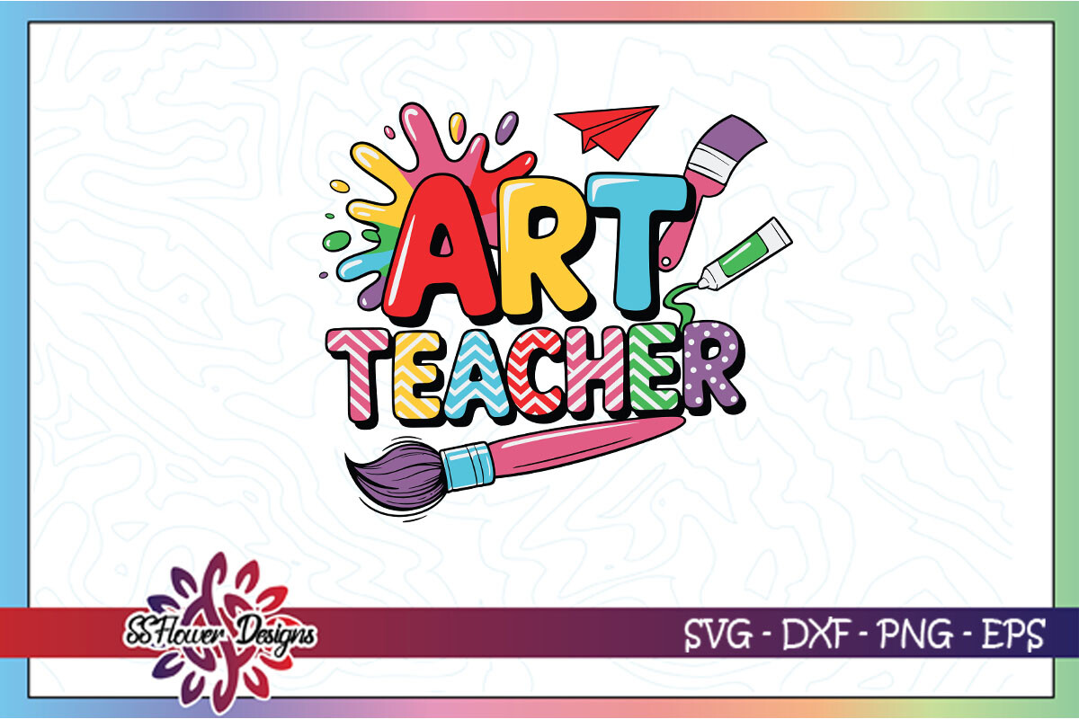 Art Teacher Teacher's Day Art Lover SVG